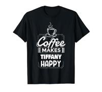 El café Hace Feliz a Tiffany Diciendo un Nombre Divertido de Tiffany Camiseta gráfica económica