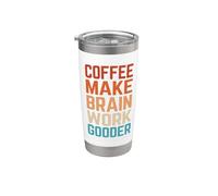El café hace que el cerebro funcione mejor Humor divertido Vaso térmico de acero inoxidable de doble pared