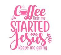 El café me ayuda a empezar, Jesús sigue adelante. Calcomanías de vinilo para murales y paredes 42x45.5cm Personalización personalizada Rosa