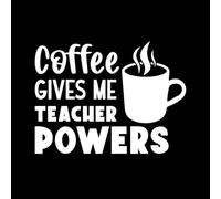 El café me da el poder de un maestro. ¡Feliz Día del Maestro! Calcomanías de letras 54.6x54.6cm Decoración de carrocerías Blanco