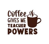 El café me da el poder de un maestro. ¡Feliz Día del Maestro! Calcomanías de letras 67.2x67.2cm Decoración artística Café