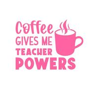 El café me da el poder de un maestro. ¡Feliz Día del Maestro! Calcomanías de letras 67.2x67.2cm Incluye kit de película de transferencia Rosa