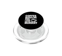 El café me Hace Sentir Menos Asesinato Divertido Peculiar PopSockets PopGrip para MagSafe