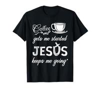 El café me Pone en Marcha Jesús me Mantiene yendo Jesús Camiseta
