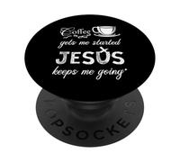 El café me Pone en Marcha Jesús me Mantiene yendo Jesús PopSockets PopGrip Adhesivo