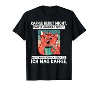El café no Habla El café no se queja Me Gusta el café Camiseta