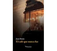 El Cafe Que Nunca Fue