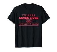 EL CAFÉ Salva Vidas Solo pregúntale a mis Hijos Meme Divertido Camiseta