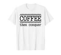 El café y Luego Conquista la motivación matutina Camiseta gráfica económica, Hombre, Blanco, M