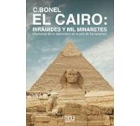 El Cairo: pirámides y mil minaretes (memorias de un diplomático en el país de los faraones): 1 (ECU)
