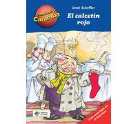 El calcetín rojo - Libros de detectives para niños de 8 años: Con una lupa descifradora - Cada capítulo es un caso distinto para resolver: 1 (Comisario Caramba)