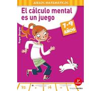 El cálculo mental es un juego (7-9 años) (Terapias Juegos Didácticos)