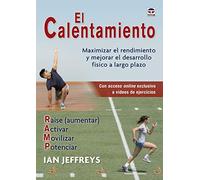 El calentamiento. Maximizar el rendimiento y mejorar el desarrollo físico a largo plazo.