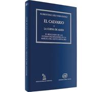 El Calvario y la cueva de Adán: El resultado de las últimas excavaciones en la basílica del Santo Sepulcro (Instituto Bíblico y Oriental)