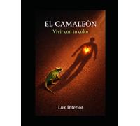 El Camaleón: Vivir con tu color (Serie del Camaleón.)