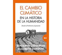 El cambio climático en la historia de la humanidad: Desde la prehistoria al presente (Bo)