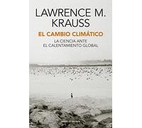 El cambio climático: La ciencia ante el calentamiento global (ENSAYO)