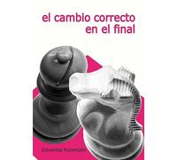El Cambio Correcto en el Final (AJEDREZ)