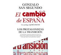 El Cambio de España. Los protagonistas de la Transición (Pensamiento político)