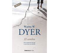 El cambio: De la ambición del ego a una vida con sentido (Clave)