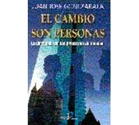 El Cambio Son Personas: La Direccion De Los Procesos De Cambio