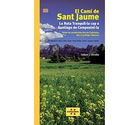 El Camí de Sant Jaume: La Ruta Tranquil·la cap a Santiago de Compostel·la (PIOLET)
