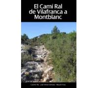 El Camí Ral de Vilafranca a Montblanc
