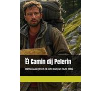 Ël Camin dij Pelerin: Romans alegòrich ëd John Bunyan (1628-1688) (Ij compagn ëd la Bibia piemontèisa)