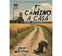 El Camino A Casa: Ve las cosas como pueden ser, no como son