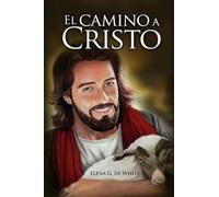 El Camino a Cristo: a Letra Grande, 13 pasos para acudir a Jesús, el camino al cielo, el mejor camino, 1888 mensaje a favor, Edición Original (1) (Libros de Elena G. de White Sobre Salvación)