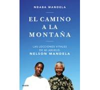 El Camino A La Montaña: Las Lecciones Que Aprendi Con Mi Abuelo Nelson