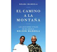 El camino a la montaña: Las lecciones que aprendí de mi abuelo, Nelson Mandela (Contextos)