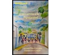 El camino a la popularidad: Una guia consciente para triunfar en el colégio: 4 (DESAPERSO)