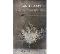 El camino a través del desierto: 40 dichos de los padres del desierto: 101 (Caminos)