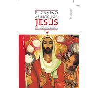 El Camino Abierto Por Jesús. Mateo (SIN COLECCION)