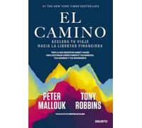 El camino: Acelera tu viaje hacia la libertad financiera (Deusto)