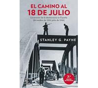 El camino al 18 de julio: La erosión de la democracia en España (diciembre de 1935-julio de 1936) (Espasa Historia de España)