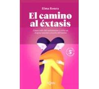 El Camino Al Extasis - Edición 5º Aniversario