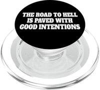 EL CAMINO AL INFIERNO ESTÁ PAREJO CON BUENAS INTENCI PopSockets PopGrip para MagSafe