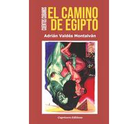 El Camino de Egipto: Cuentos cubanos