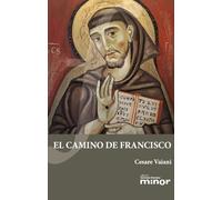 El camino de Francisco: 21 (Hermano Francisco MINOR)