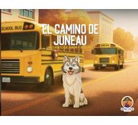 El camino de Juneau: Un cuento de amor y rescate
