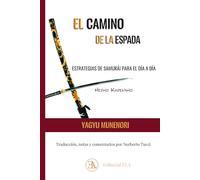 El camino de la espada: Estrategias de samurái para el día a día (ESTRATEGIA ORIENTAL): 21