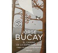 El camino de la espiritualidad: Llegar a la cima y seguir subiendo (Best Seller)