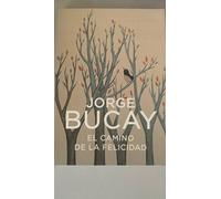 El camino de la felicidad (AUTOAYUDA SUPERACION)