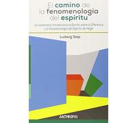 El Camino de la Fenomenología del Espíritu: Un comentario introductorio al «Escrito sobre la Diferencia» (Autores, Textos y Temas. Filosofía)