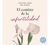 El Camino De La Infertilidad
