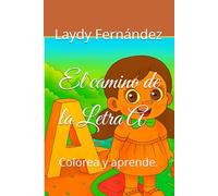 El camino de la Letra A: Colorea y aprende.