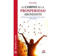 El Camino De La Prosperidad Abundante
