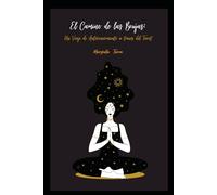 EL CAMINO DE LAS BRUJAS: Un Viaje de Autoconocimiento a través del Tarot: 1